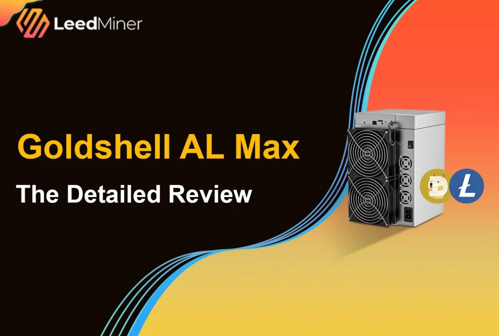 Goldshell AL Max The Detailed Review