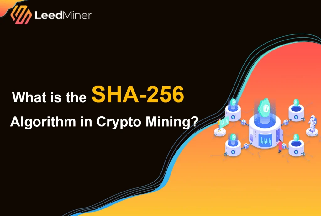 What is the SHA-256 Algorithm in Crypto Mining