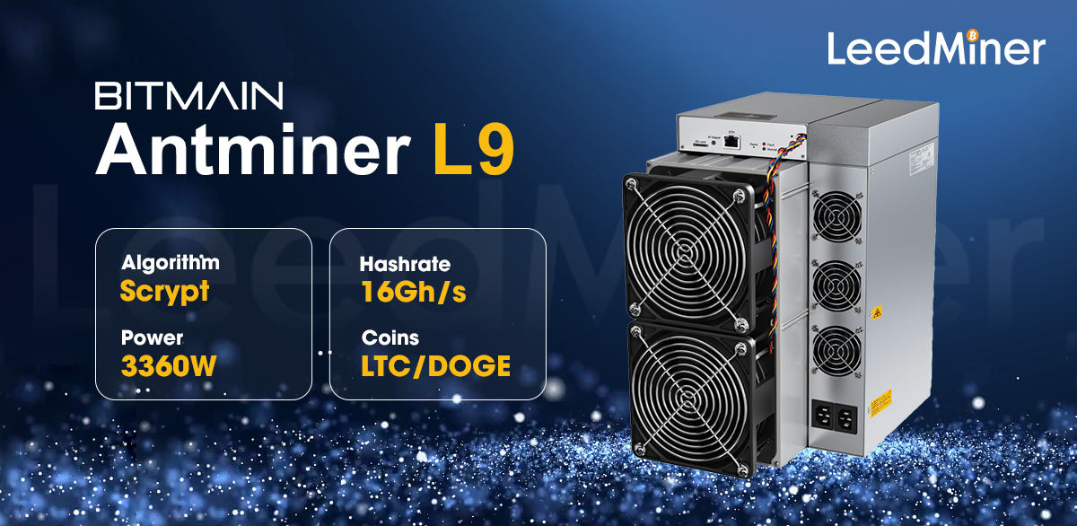 Model L9 (16Gh) from Bitmain mining Scrypt algorithm with a maximum hashrate of 16GH/S for a power consumption of 3360W