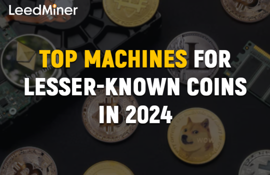 Top Machines for Lesser-Known Coins in 2024