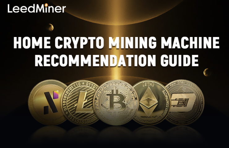 Home Crypto Mining Machine Recommendation Guide