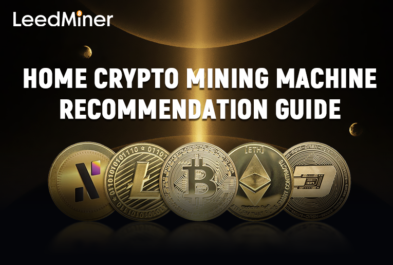 Home Crypto Mining Machine Recommendation Guide