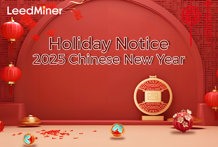 Leedminer 2025 Chinese New Year Holiday Notice