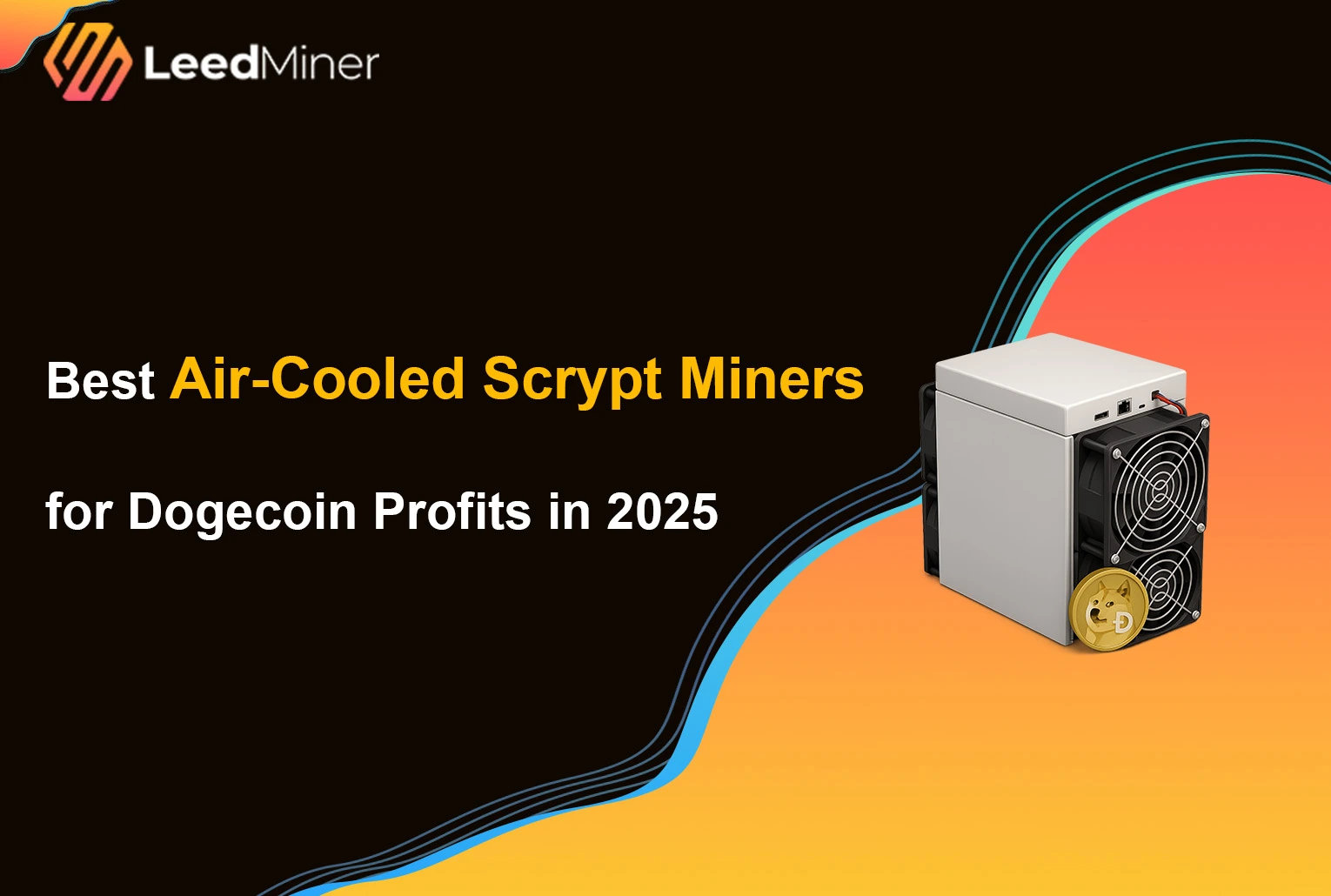 Best Air-Cooled Scrypt Miners for Dogecoin Profits in 2025