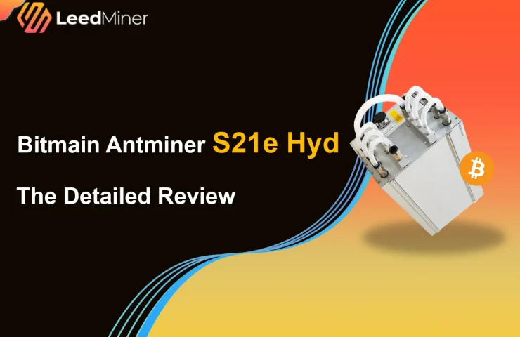 Bitmain Antminer S21e Hyd The Detailed Review