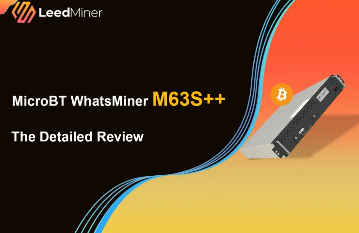 MicroBT WhatsMiner M63S++ The Detailed Review