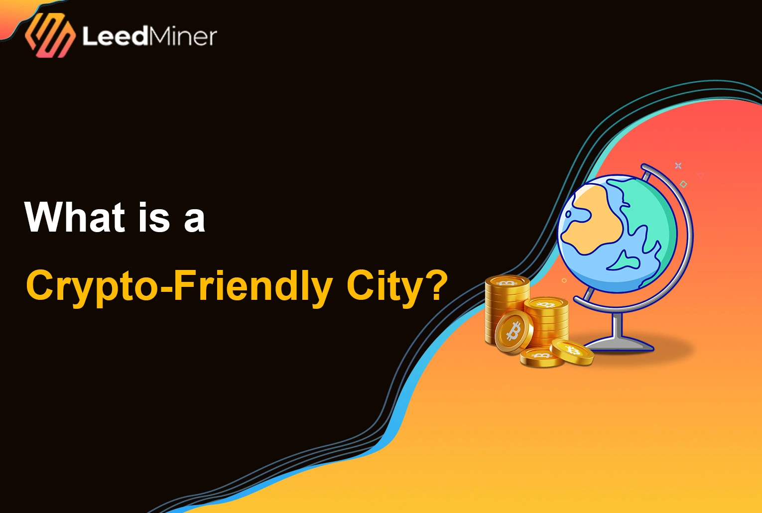 What is a Crypto-Friendly City
