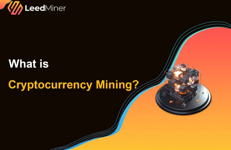 What is Cryptocurrency Mining?