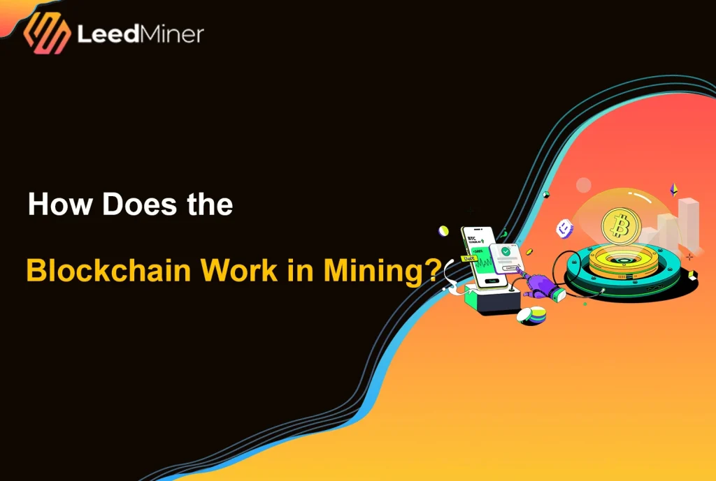 How Does the Blockchain Work in Mining