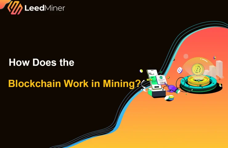 How Does the Blockchain Work in Mining