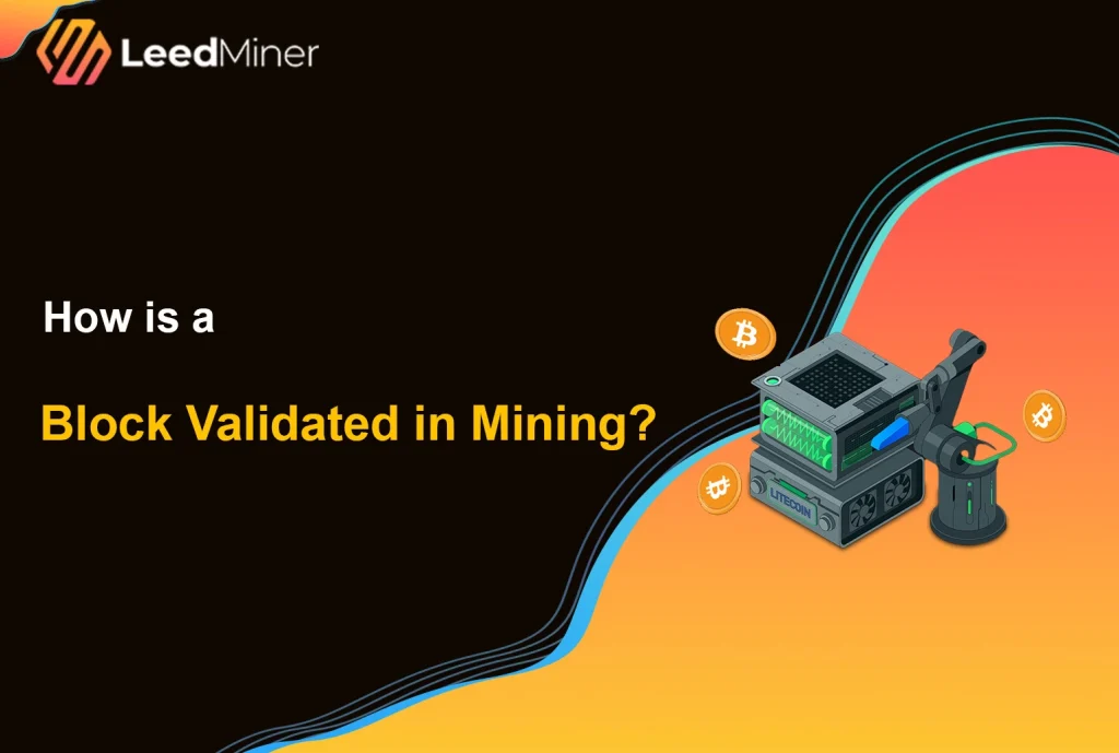 How is a Block Validated in Mining