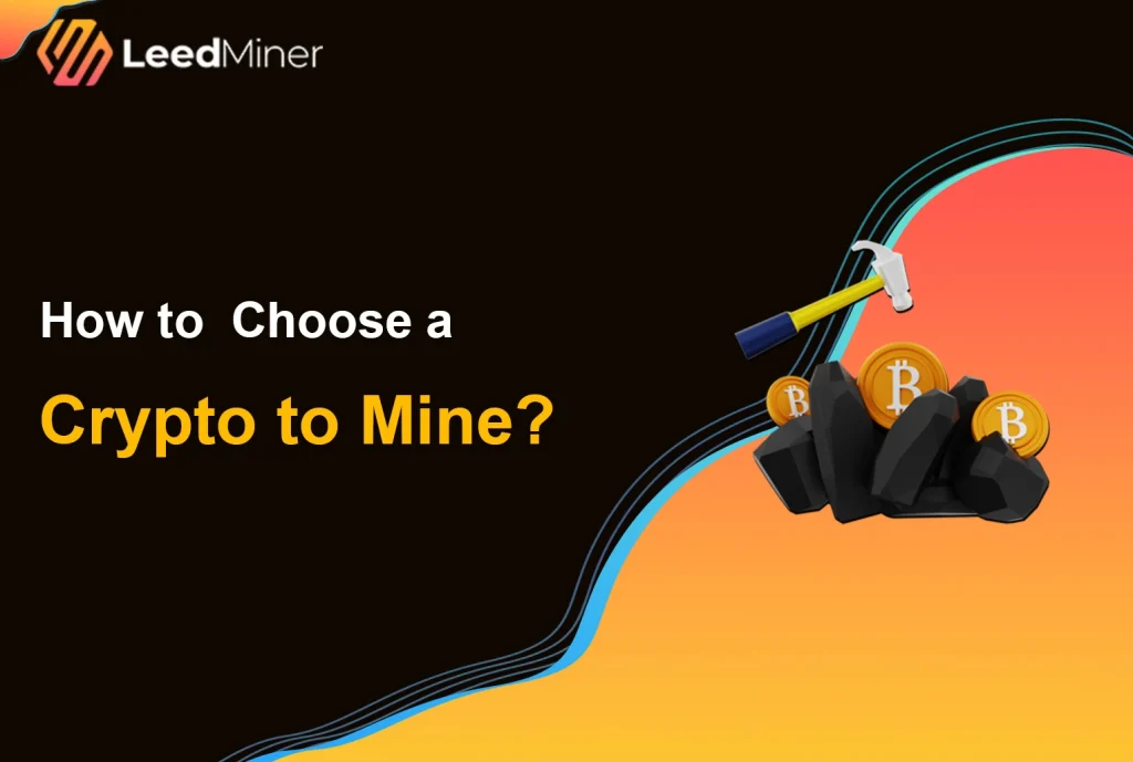 How to Choose a Crypto to Mine