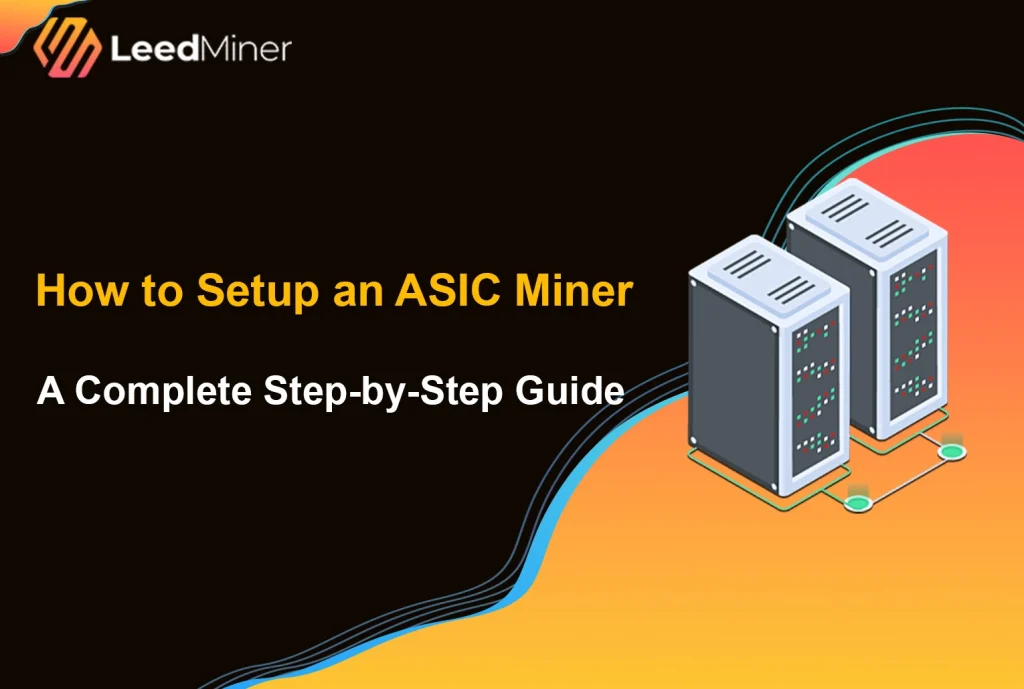 How to Set Up an ASIC Miner