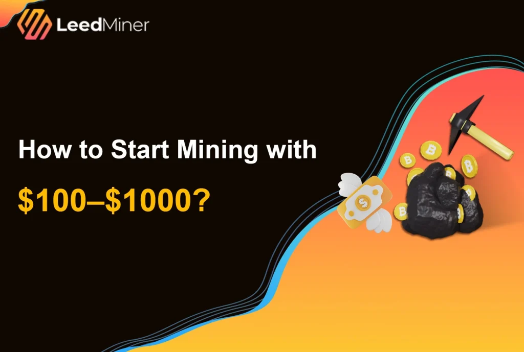 How to Start Mining with 100–1000