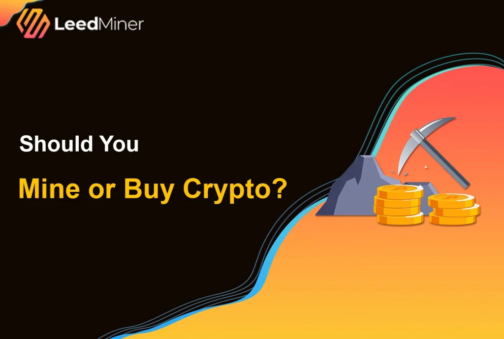 Should You Mine or Buy Crypto