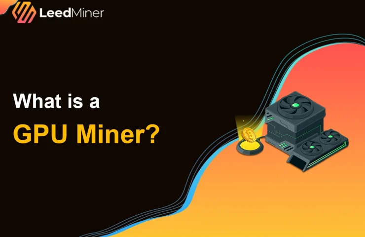 What is a GPU Miner