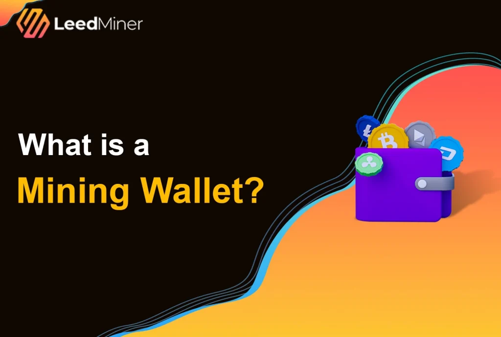 What is a Mining Wallet