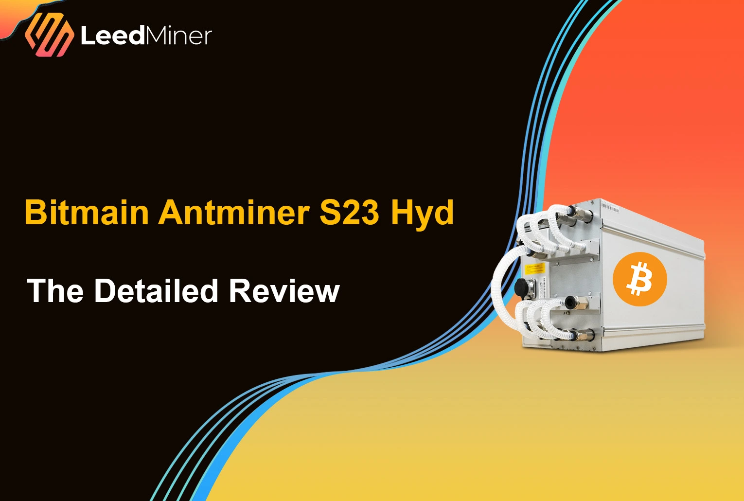 Bitmain Antminer S23 Hyd The Detailed Review