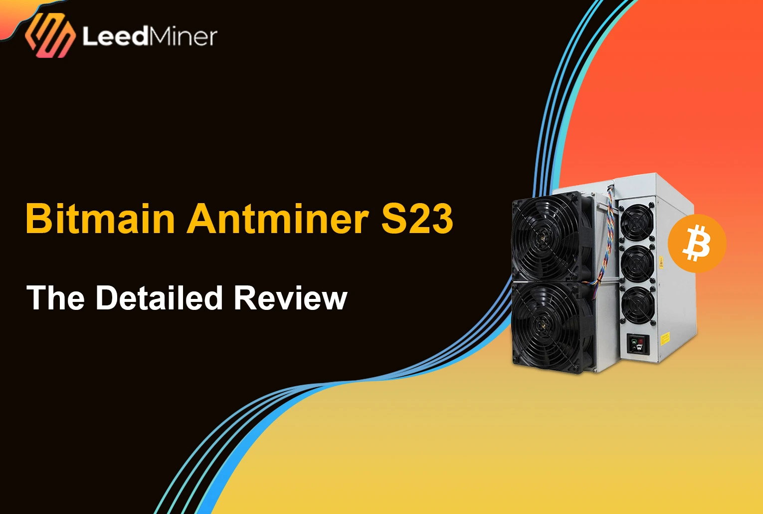 Bitmain Antminer S23 The Detailed Review