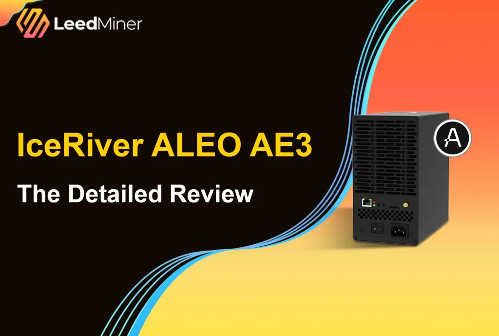 IceRiver ALEO AE3 The Detailed Review