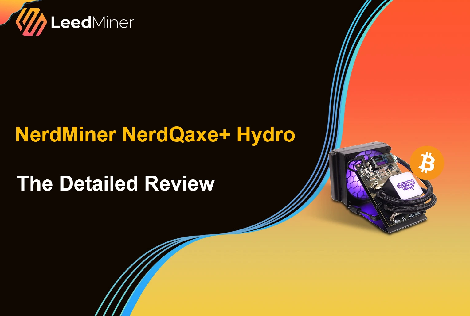 NerdMiner NerdQaxe Hydro The Detailed Review