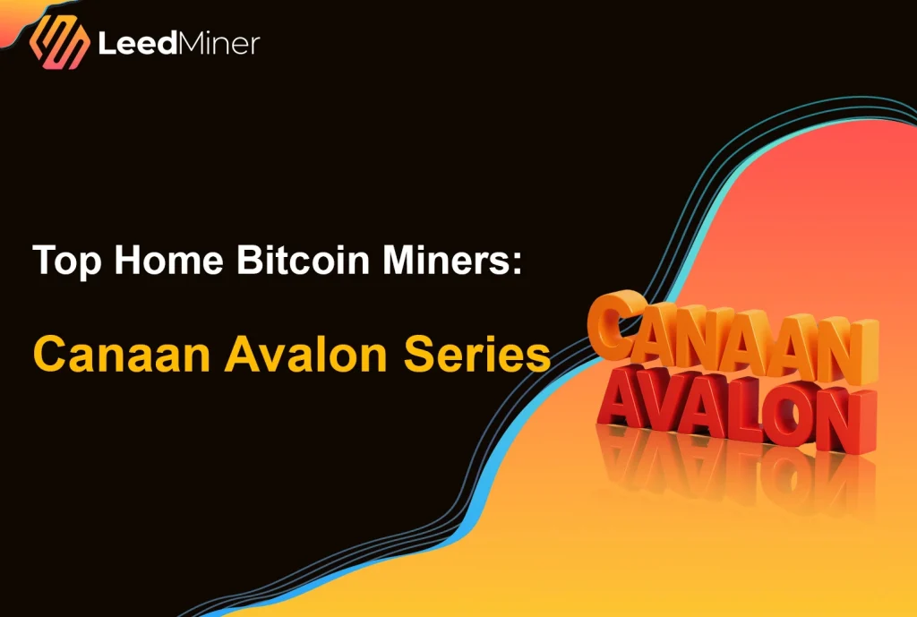 Top Home Bitcoin Miners Canaan Avalon Series