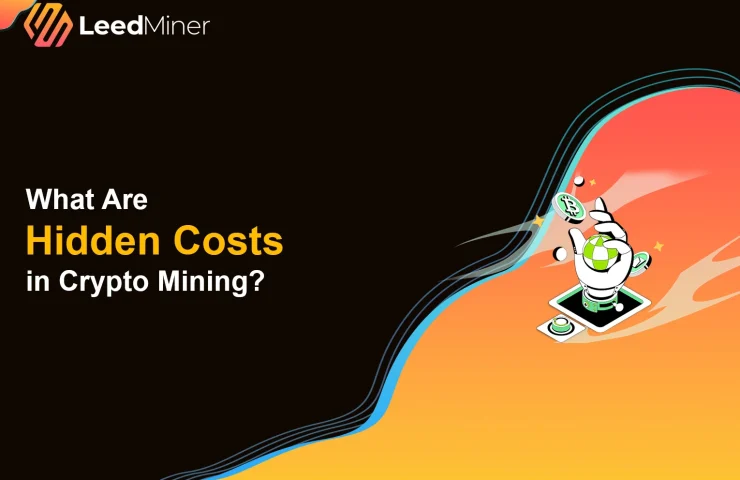 What Are Hidden Costs in Crypto Mining