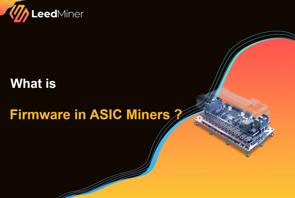 What is Firmware in ASIC Miners