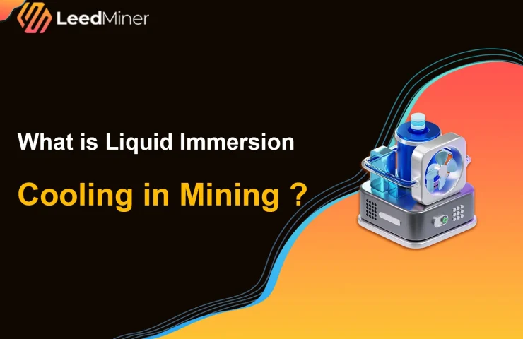 What is Liquid Immersion Cooling in Mining