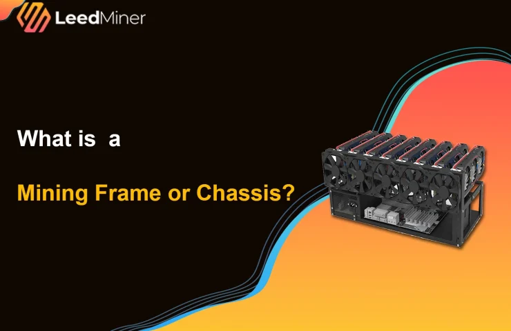 What is a Mining Frame or Chassis